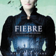 Fever \ Fiebre (Spanish edition): Una novela sobre Mary Tifoidea