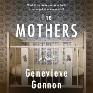 The Mothers: A Novel