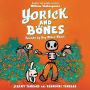 Yorick and Bones: Friends by Any Other Name