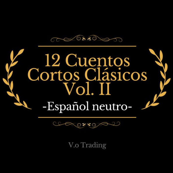 12 Cuentos Cortos Clásicos Vol. II