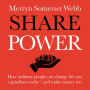 Share Power: How ordinary people can change the way that capitalism works - and make money too