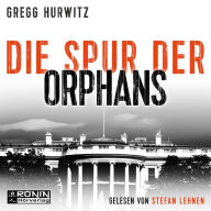 Die Spur der Orphans (Evan Smoak #4)