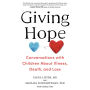 Giving Hope: Conversations with Children About Illness, Death, and Loss