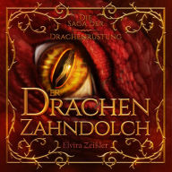 Der Drachenzahndolch - Die Saga der Drachenrüstung, Band 1 (Ungekürzt)