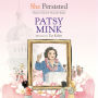 She Persisted: Patsy Mink