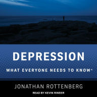 Depression: What Everyone Needs to Know