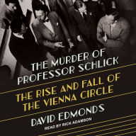 The Murder of Professor Schlick: The Rise and Fall of the Vienna Circle