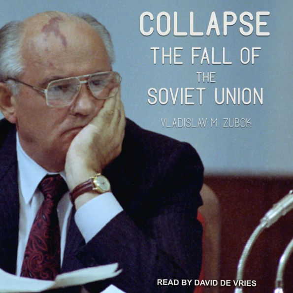 Collapse: The Fall of the Soviet Union