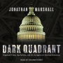 Dark Quadrant: Organized Crime, Big Business, and the Corruption of American Democracy