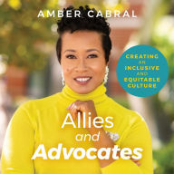 Allies and Advocates: Creating an Inclusive and Equitable Culture