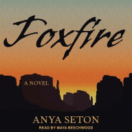 Foxfire: A Novel