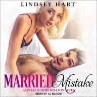 Married by Mistake: Alphalicious Billionaires, Book 1