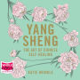 Yang Sheng: The Art of Chinese Self-Healing