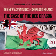 Case of the Red Dragon, The - The New Adventures of Sherlock Holmes, Episode 20 (Unabridged)