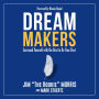 Dream Makers: Surround Yourself with the Best to Be Your Best