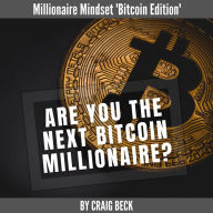 Are You The Next Bitcoin Millionaire?