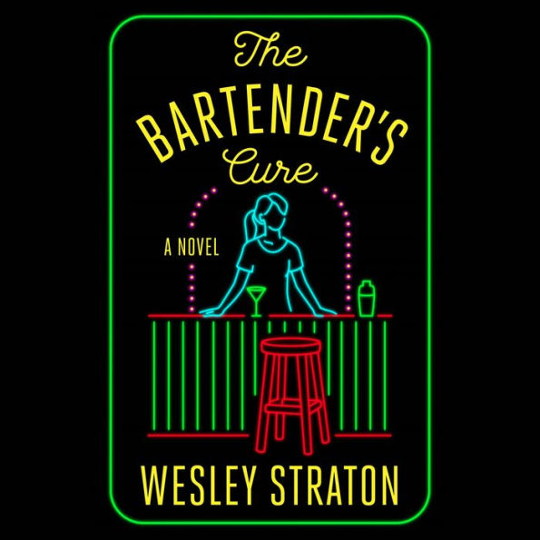 The Bartender's Cure: A Novel