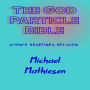 The God Particle Bible: Science Redefines Religion