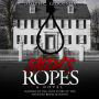 Salem's Ropes: Inspired by the True Story of the Haunted Ropes Mansion