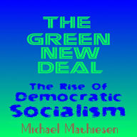 The Green New Deal: The Rise of Democratic Socialism