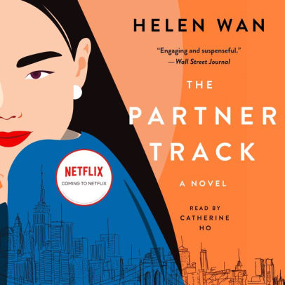 Title: The Partner Track: A Novel, Author: Helen Wan, Catherine Ho