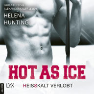 Hot as Ice - Heißkalt verlobt - Pucked, Teil 4 (Ungekürzt)