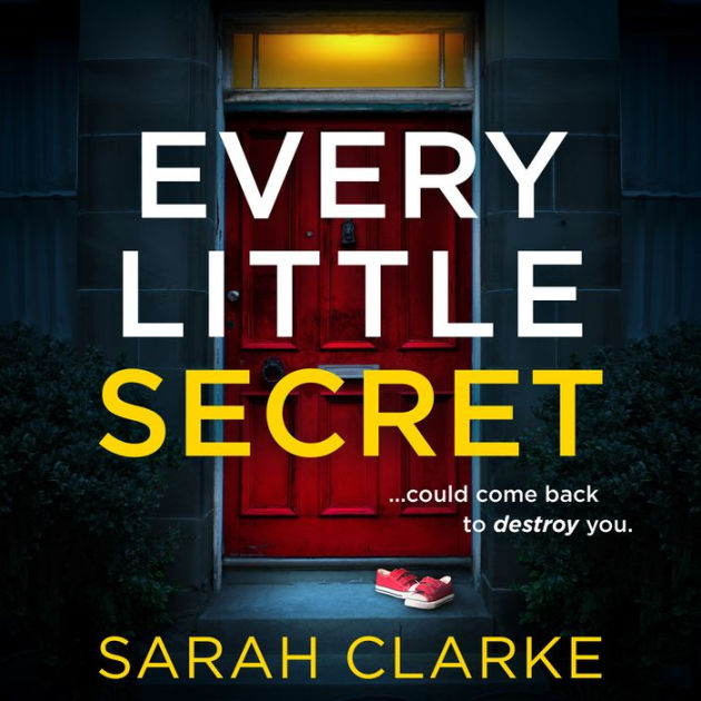 Every Little Secret: A suspense-packed psychological thriller from the ...