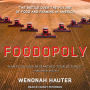 Foodopoly: The Battle Over the Future of Food and Farming in America