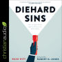 Diehard Sins: How to Fight Wisely Against Destructive Daily Habits