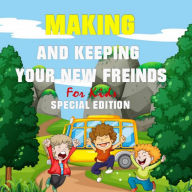 Making And Keeping Your New Friends For Kids