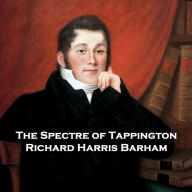 The Spectre of Tappington: A revered ghost story from a Protestant cleric.