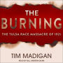 The Burning: The Tulsa Race Massacre of 1921