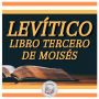 Levítico: Libro Tercero De Moisés