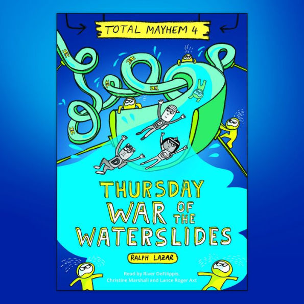 Thursday - War of the Waterslides (Total Mayhem #4)