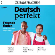 Deutsch lernen Audio - Freunde finden: Deutsch perfekt Audio 11/21 - Auf der Suche nach neuen Leuten