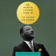 I Have a Dream \ Yo tengo un sueno (Spanish Edition)