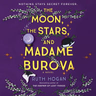 The Moon, the Stars, and Madame Burova: A Novel