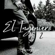 El Ingeniero 2: Una novela de Romance