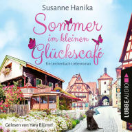 Sommer im kleinen Glückscafé - Ein Lerchenbach-Liebesroman (Ungekürzt)