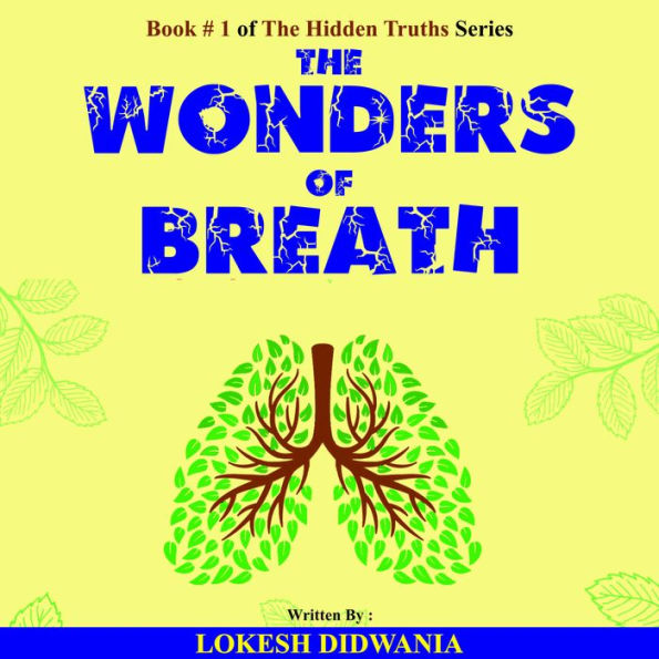 The Wonders of Breath: Breathing Technique for Long, Healthy and Stress-free Life of Mindfulness, Happiness, Anti-aging and Spiritual Growth