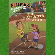 Ballpark Mysteries #18: The Atlanta Alibi