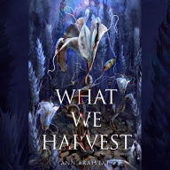 What We Harvest
