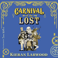 Carnival of the Lost: BLUE PETER BOOK AWARD-WINNING AUTHOR