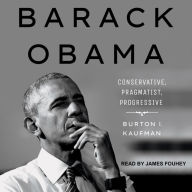 Barack Obama: Conservative, Pragmatist, Progressive