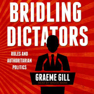 Bridling Dictators: Rules and Authoritarian Politics