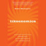 Likeonomics: The Unexpected Truth Behind Earning Trust, Influencing Behavior, and Inspiring Action