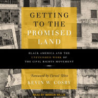 Getting to the Promised Land: Black America and the Unfinished Work of the Civil Rights Movement