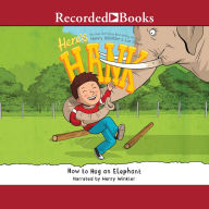 How to Hug an Elephant (Here's Hank Series #6)