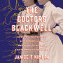 The Doctors Blackwell: How Two Pioneering Sisters Brought Medicine to Women and Women to Medicine