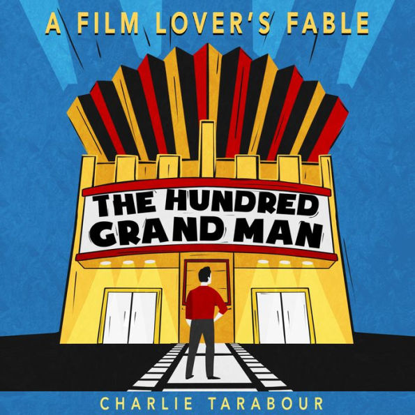 The Hundred Grand Man: A Film Lover's Fable